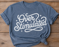 Overstimulated