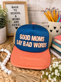 Good Moms Say Bad Words Hat