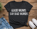 Good Moms Say Bad Words