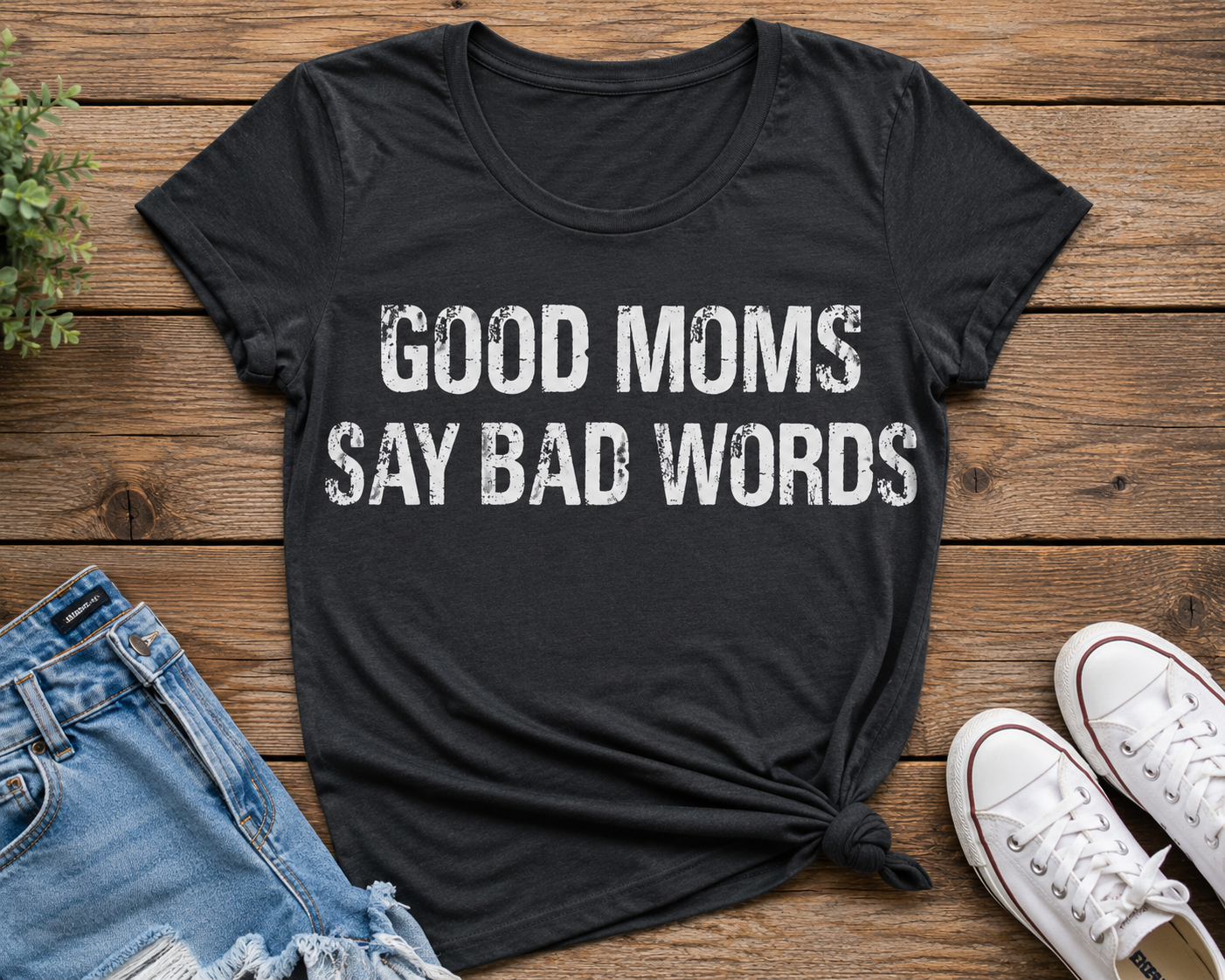 Good Moms Say Bad Words