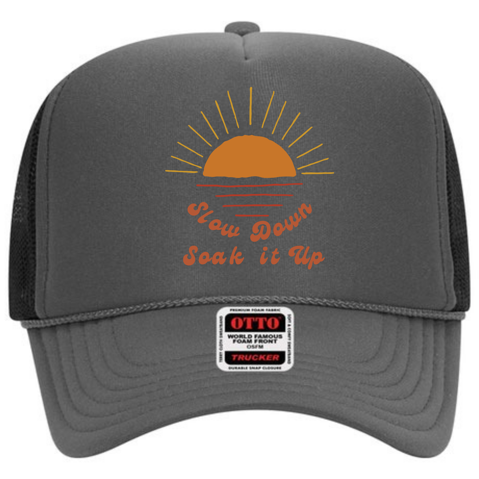 Slow Down Soak It Up Trucker Hat